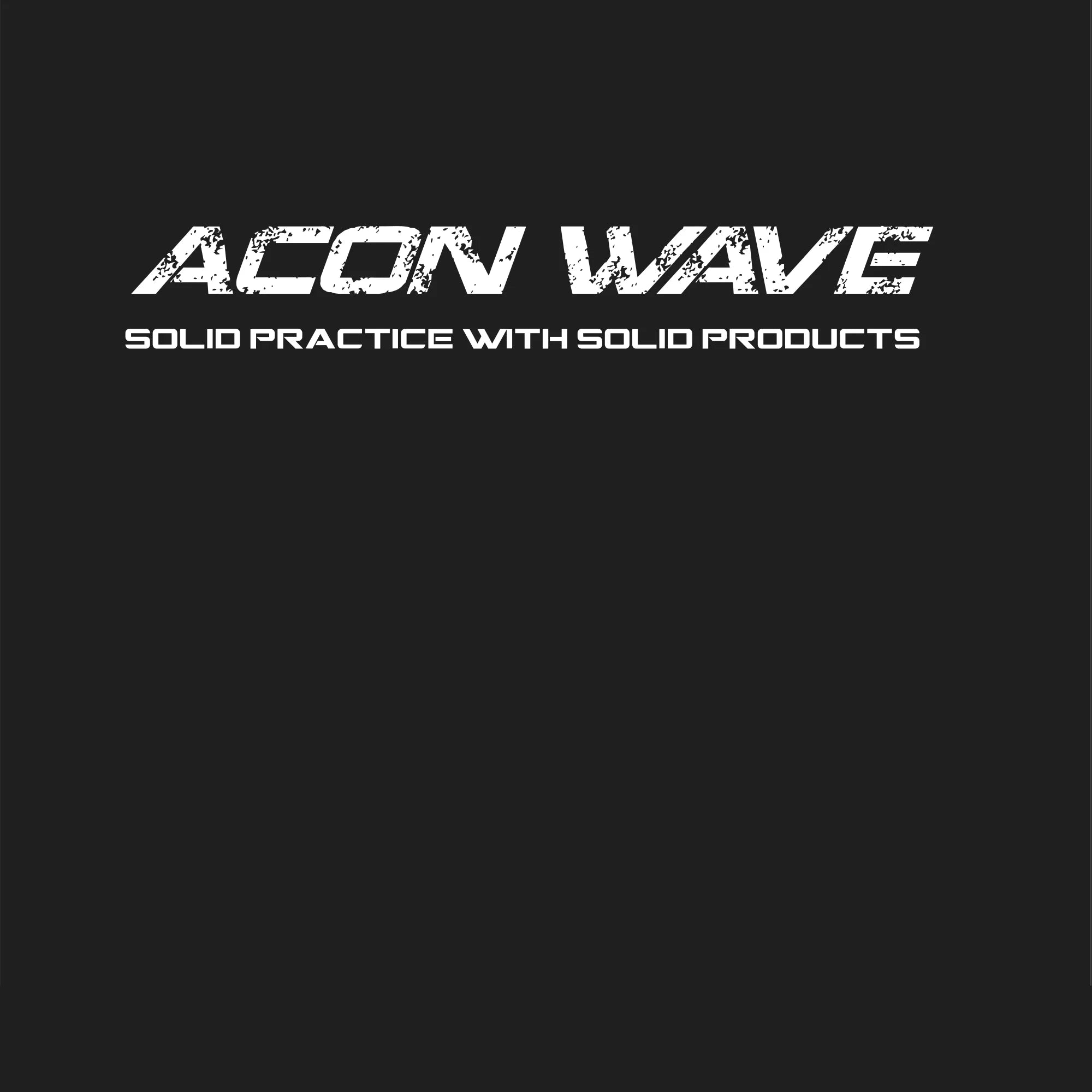 ACON WAVE Solid Pracice with Solid Products.